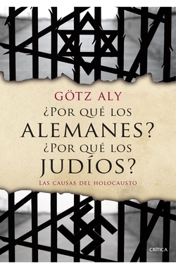 ¿Por qué los alemanes? ¿por qué los judíos?