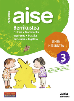 AISE BERRIKUSTEA 3 LEHEN HEZKUNTZA OPORRETAN
