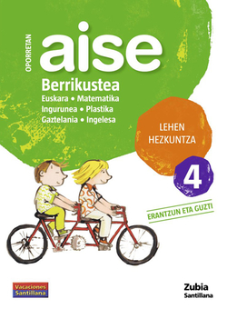 AISE BERRIKUSTEA 4 LEHEN HEZKUNTZA OPORRETAN