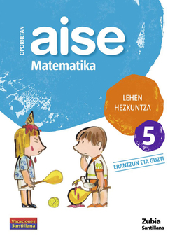 AISE MATEMATIKA 5 LEHEN HEZKUNTZA OPORRETAN 2010