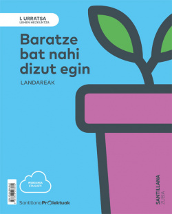 BARATZE BAT NAHI DIZUT EGIN 1ºLH LANDEREAK 2018
