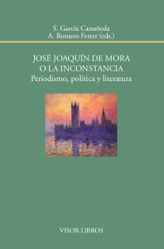 JOSÈ JOAQUÍN DE MORA O LA INCONSTANCIA