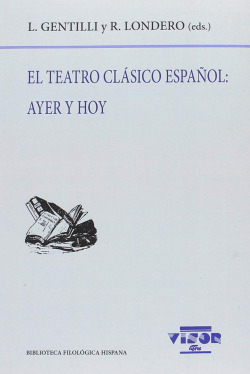 Teatro clasico español, el: ayer y hoy