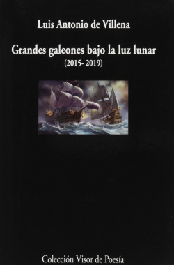 Grandes galeones bajo la luz lunar (2015-2019)