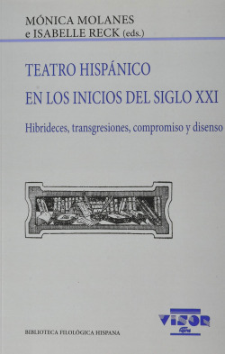 Teatro Hispánico en los inicios del siglo XXI