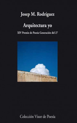ARQUITECTURA YO V-811 XIV PREMIO DE POESIA GENERACION DEL 27
