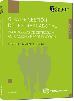 Guía de gestión del estrés laboral - protocolos de detección, actuación y reconducción
