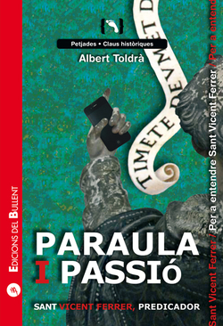 Paraula i passió. Sant Vicent Ferrer predicador
