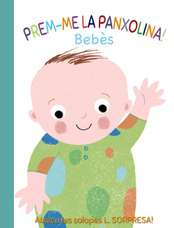 Prem-me la panxolina! Bebès