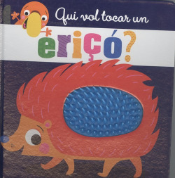QUI VOL TOCAR UN ERIçO?