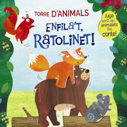 ENFILA´T, RATOLINET!
