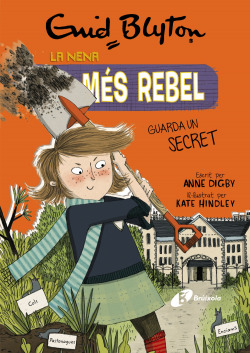 Enid Blyton. La nena més rebel, 5. La nena més rebel guarda un secret