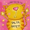 Salta, gatet!