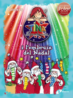 TINA SUPERBRUIXA I L´EMBRUIX DEL NADAL