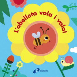 BESTIOLES. L'ABELLETA VOLA I VOLA!