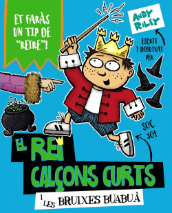 EL REI CALçONS CURTS I LES BRUIXES BUABUÁ