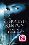 El diablo puede llorar (Cazadores Oscuros 12)