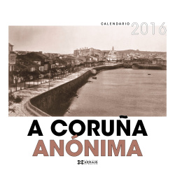 Calendario 2016 A Coruña Anónima