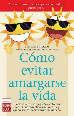 Cómo evitar amargarse la vida