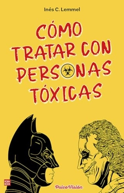 Cómo tratar con personas tóxicas