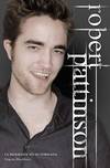 Biografía no autorizada de Robert Pattinson