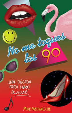 No me toques los 90