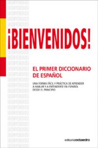 BIENVENIDOS! PRIMER DICCIONARIO DE ESPAÑOL.(AULA)