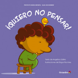 íQuiero no pensar!