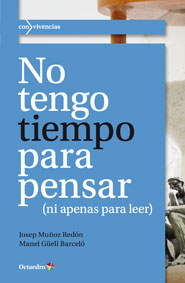 No tenfo tiempo para pensar