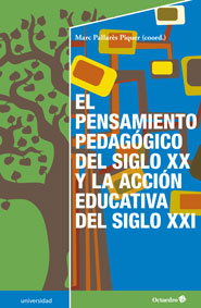 Pensamiento pedagógico siglo xx y acción educativa siglo xxi