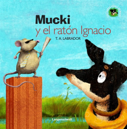 mucki y el ratón Ignacio