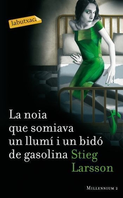 La noia que somiava un llumí i un bidó de gasolina