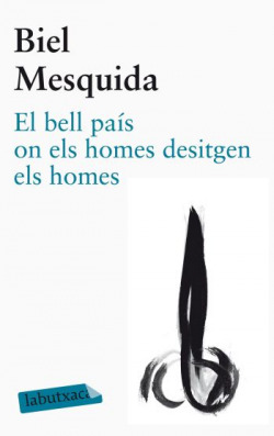 El bell país on els homes desitgen els homes