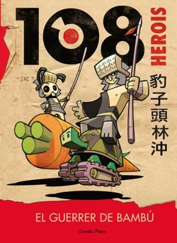 108 Herois. El guerrer de bambú