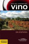 GUIA DEL TURISMO DEL VINO EN ESPAñA (2013)