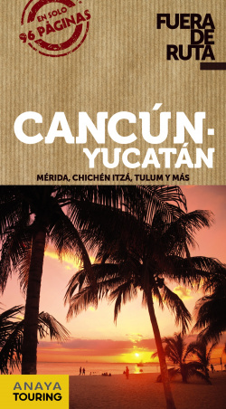 Cancún y Yucatán