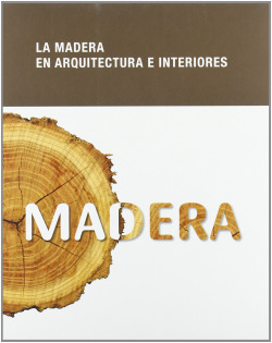 La madera en arquitectura e interiores