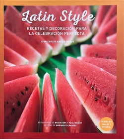 Latin style:recetas y decoracion celebracion perfecta