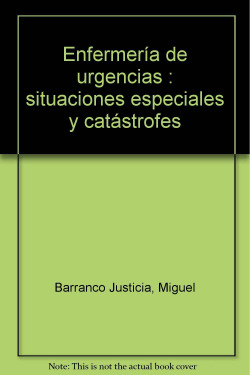 ENFERMERÍA DE URGENCIAS: SITUACIONES ESPECIALES Y CATÁSTROFE