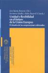 UNIDAD Y FLEXIBILIDAD EN EL FUTURO DE LA UNION EUROPEA