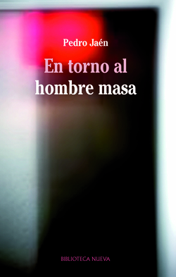 EN TORNO AL HOMBRE MASA