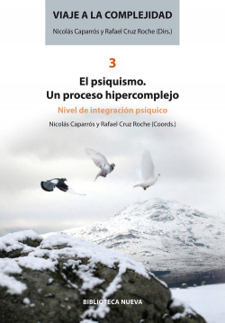 III. Viaje a la complejidad. El psiquismo
