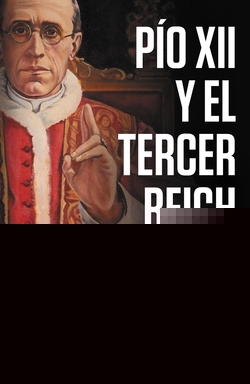 PIO XII Y EL TERCER REICH