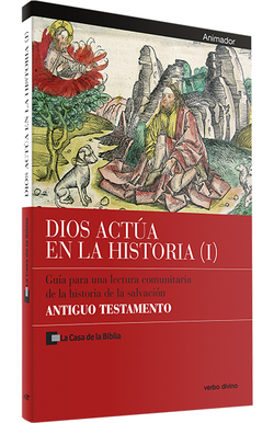 1.Dios actua en Historia: Antiguo Testamento
