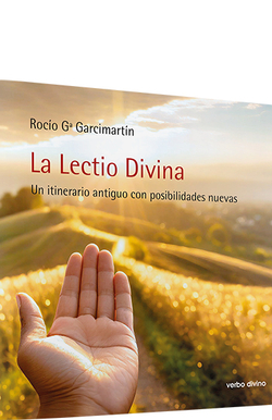 Lectio Divina. Un itinerario antiguo con posibilidades nuevas