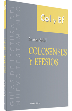 Colosenses Efesios.(Guias de lectura del Nuevo Testamento)