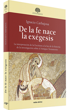 De la fe nace la exégesis