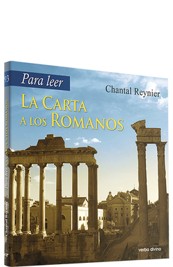Para leer Carta a Romanos.(Para leer, vivir, comprender)