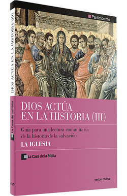 3.Dios actua en Historia: Iglesia.(Palabra y Vida)