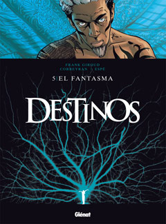 Destinos, 5 Fantasma